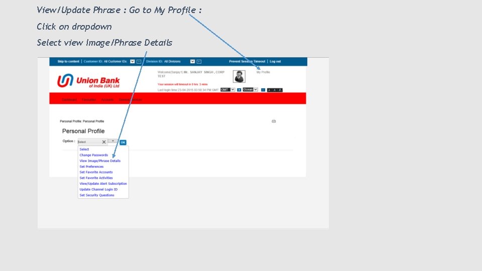 View/Update Phrase : Go to My Profile : Click on dropdown Select view Image/Phrase