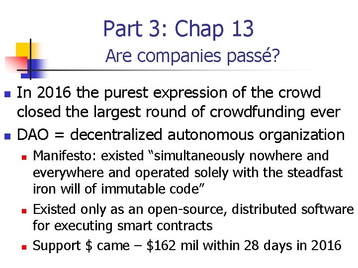 Part 3: Chap 13 Are companies passé? n n In 2016 the purest expression
