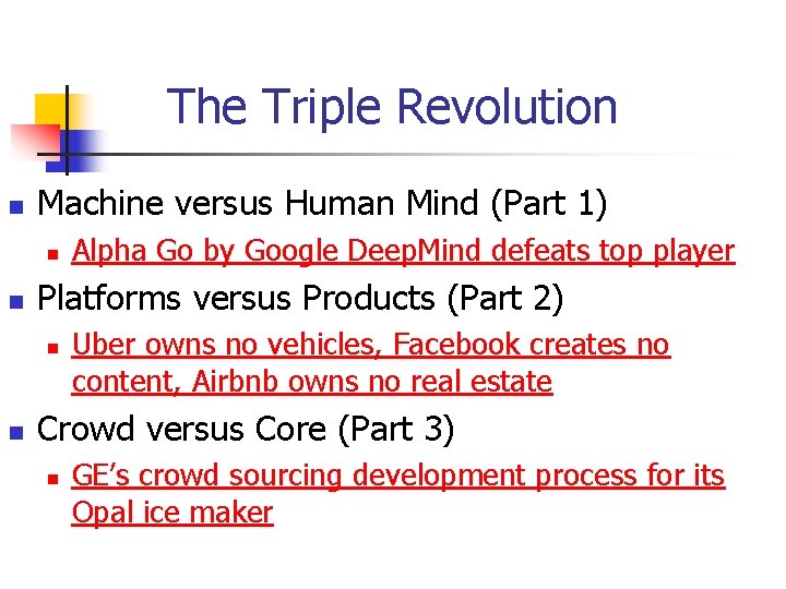 The Triple Revolution n Machine versus Human Mind (Part 1) n n Platforms versus