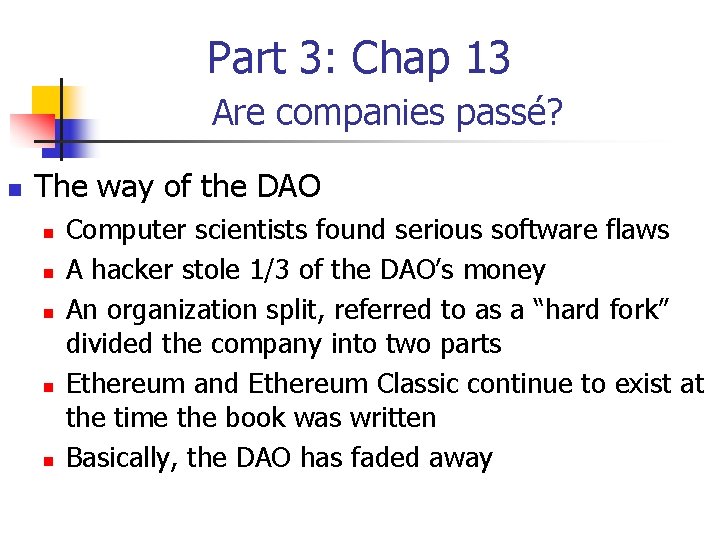 Part 3: Chap 13 Are companies passé? n The way of the DAO n