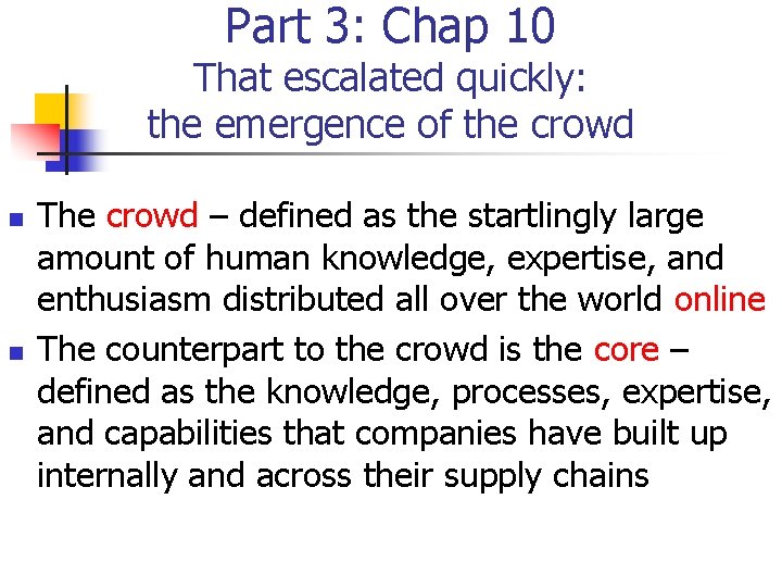 Part 3: Chap 10 That escalated quickly: the emergence of the crowd n n