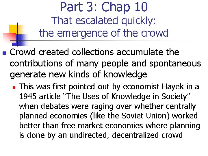 Part 3: Chap 10 That escalated quickly: the emergence of the crowd n Crowd