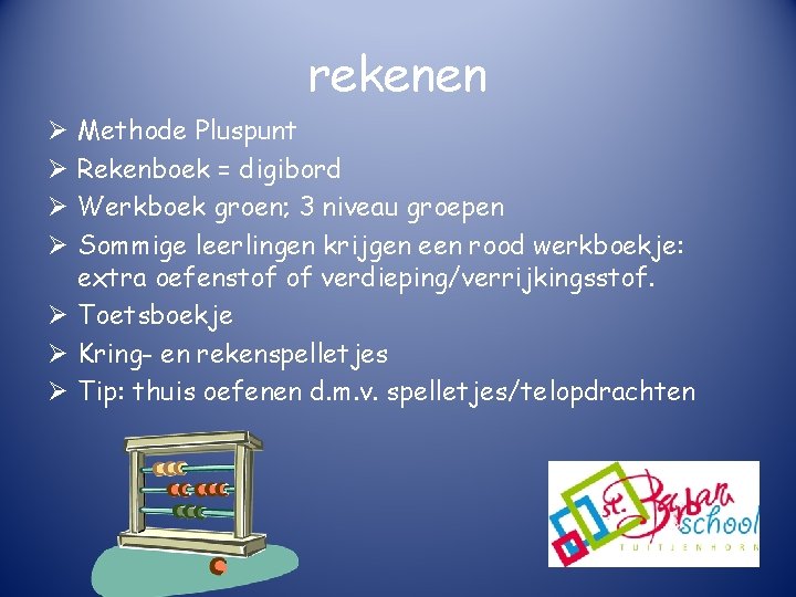 rekenen Methode Pluspunt Rekenboek = digibord Werkboek groen; 3 niveau groepen Sommige leerlingen krijgen