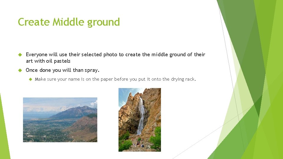 Create Middle ground Everyone will use their selected photo to create the middle ground