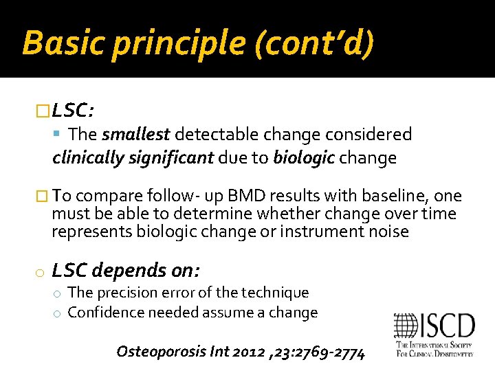 Basic principle (cont’d) �LSC: The smallest detectable change considered clinically significant due to biologic