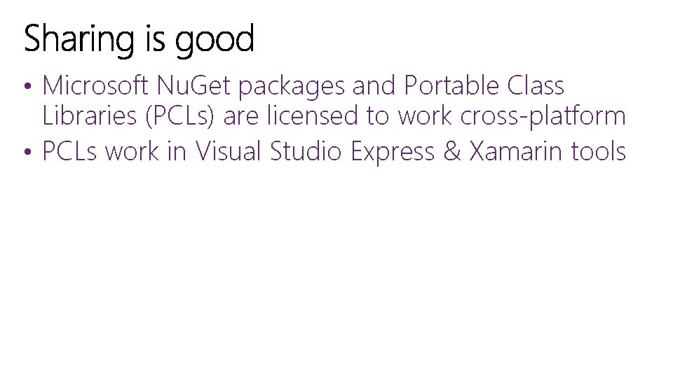  • Microsoft Nu. Get packages and Portable Class Libraries (PCLs) are licensed to