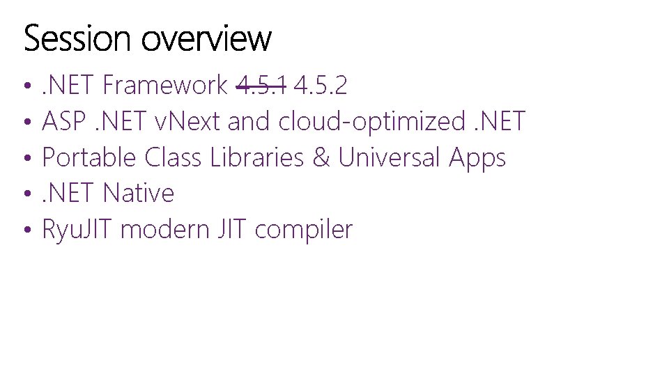  • • • . NET Framework 4. 5. 1 4. 5. 2 ASP.