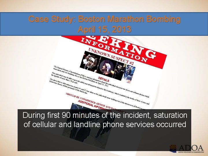 Case Study: Boston Marathon Bombing April 15, 2013 During first 90 minutes of the