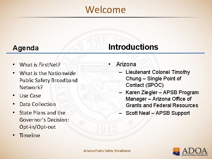Welcome Agenda Introductions • What is First. Net? • What is the Nationwide Public