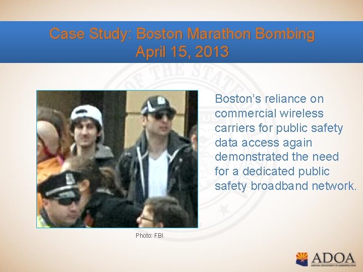 Case Study: Boston Marathon Bombing April 15, 2013 Boston’s reliance on commercial wireless carriers