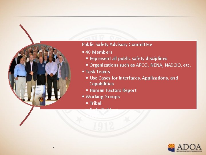 Public Safety Advisory Committee • 40 Members • Represent all public safety disciplines •