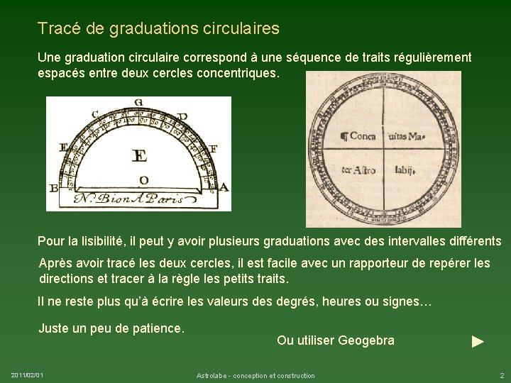 Tracé de graduations circulaires Une graduation circulaire correspond à une séquence de traits régulièrement