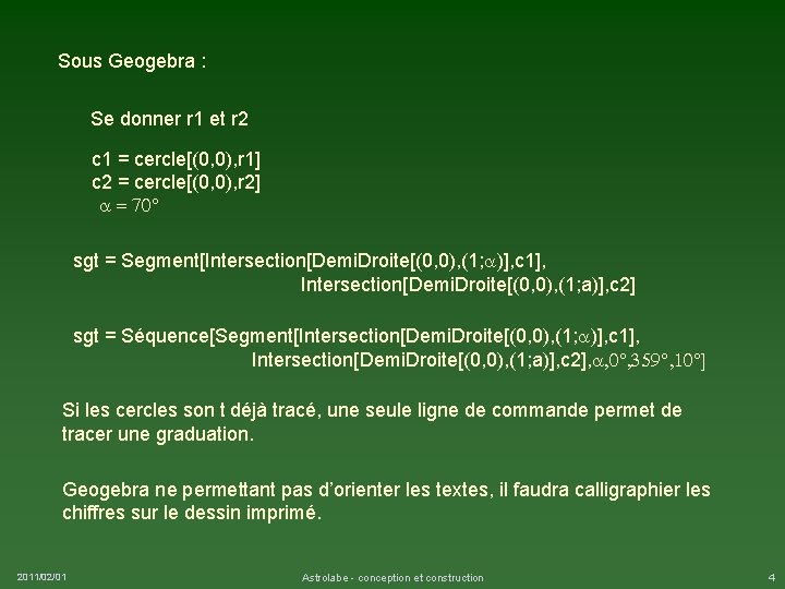 Sous Geogebra : Se donner r 1 et r 2 c 1 = cercle[(0,