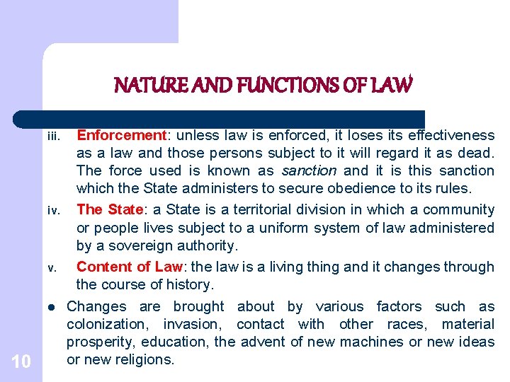 NATURE AND FUNCTIONS OF LAW iii. iv. v. l 10 Enforcement: unless law is