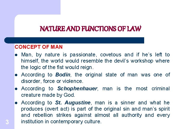 NATURE AND FUNCTIONS OF LAW 3 CONCEPT OF MAN l Man, by nature is