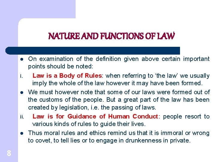 NATURE AND FUNCTIONS OF LAW l ii. l 8 On examination of the definition