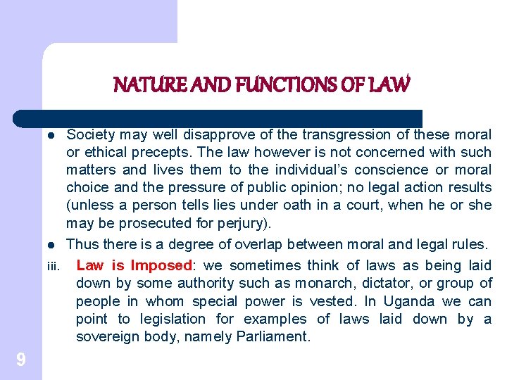 NATURE AND FUNCTIONS OF LAW l l iii. 9 Society may well disapprove of