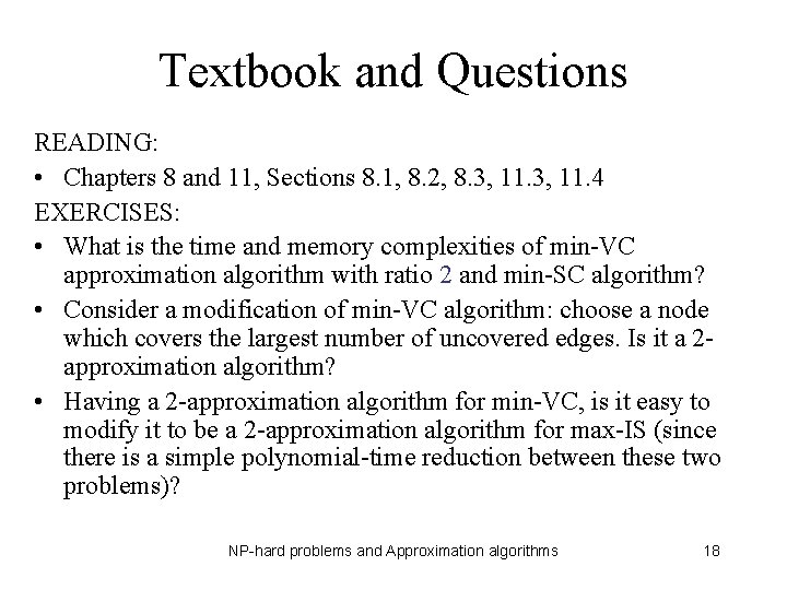 Textbook and Questions READING: • Chapters 8 and 11, Sections 8. 1, 8. 2,