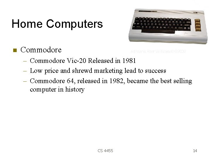 Home Computers Commodore – Commodore Vic-20 Released in 1981 – Low price and shrewd