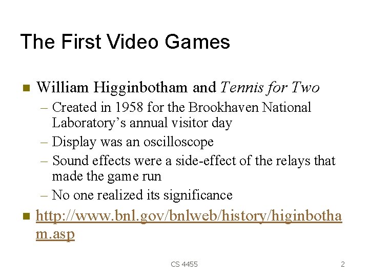 The First Video Games William Higginbotham and Tennis for Two – Created in 1958