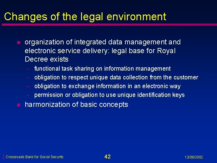 Changes of the legal environment n organization of integrated data management and electronic service