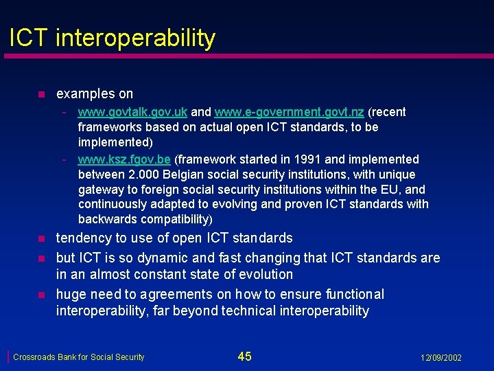 ICT interoperability n examples on - www. govtalk. gov. uk and www. e-government. govt.