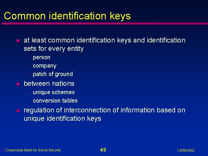 Common identification keys n at least common identification keys and identification sets for every