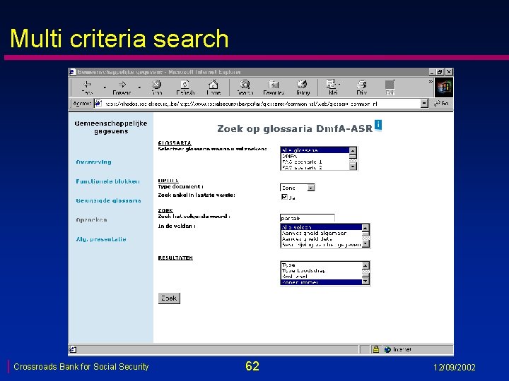 Multi criteria search Crossroads Bank for Social Security 62 12/09/2002 