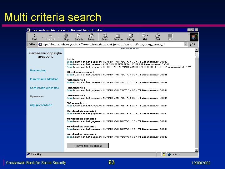 Multi criteria search Crossroads Bank for Social Security 63 12/09/2002 