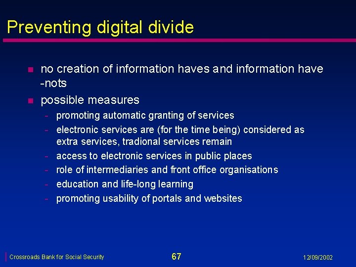 Preventing digital divide n n no creation of information haves and information have -nots