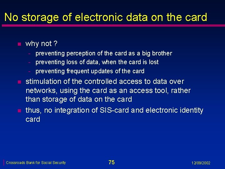 No storage of electronic data on the card n why not ? - preventing