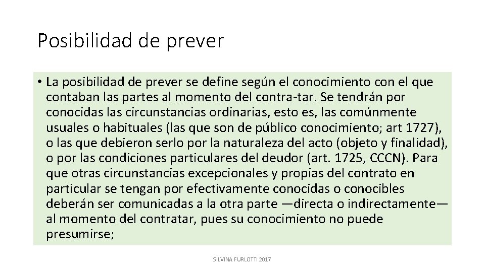 Posibilidad de prever • La posibilidad de prever se define según el conocimiento con