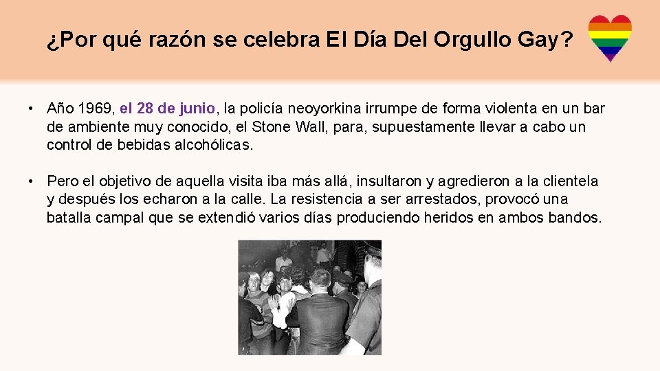 ¿Por qué razón se celebra El Día Del Orgullo Gay? • Año 1969, el