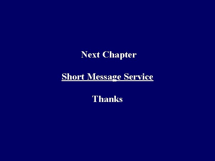 Next Chapter Short Message Service Thanks 