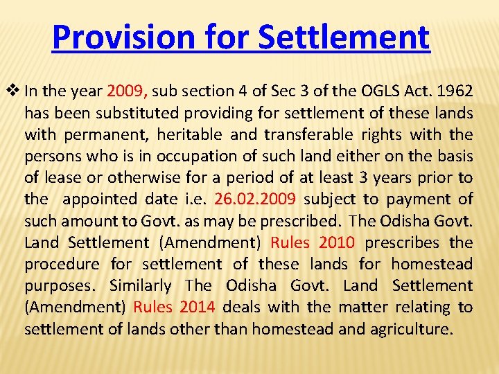 Provision for Settlement v In the year 2009, sub section 4 of Sec 3