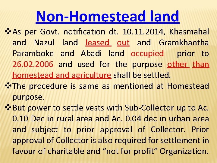 Non-Homestead land v. As per Govt. notification dt. 10. 11. 2014, Khasmahal and Nazul