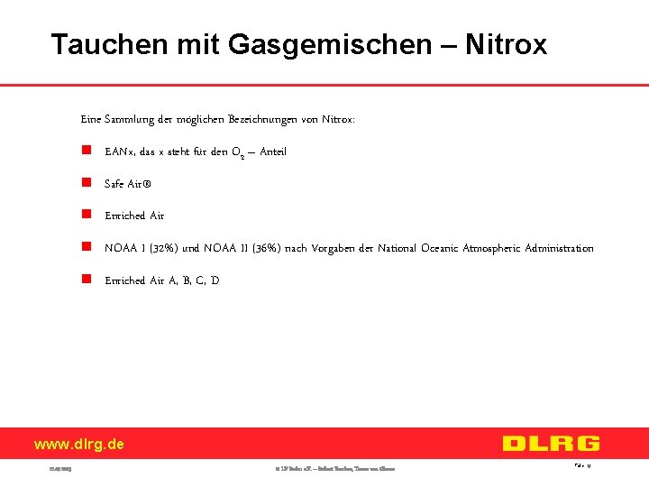 Tauchen mit Gasgemischen – Nitrox Eine Sammlung der möglichen Bezeichnungen von Nitrox: n EANx,