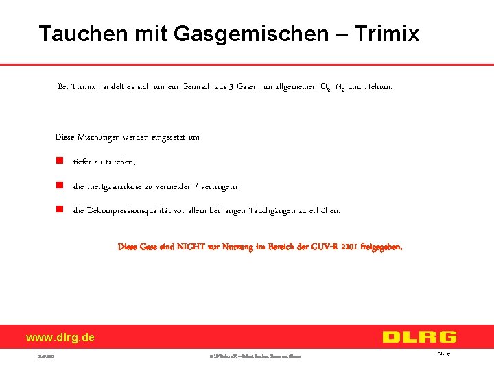 Tauchen mit Gasgemischen – Trimix Bei Trimix handelt es sich um ein Gemisch aus