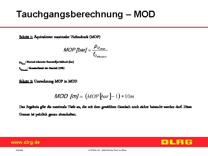 Tauchgangsberechnung – MOD Schritt 1: Äquivalenter maximaler Tiefendruck (MOP) p. O 2 max: Maximal