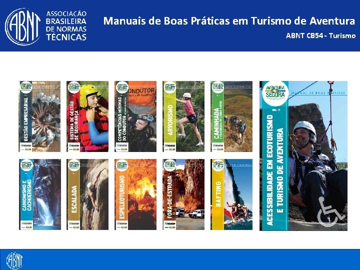 Manuais de Boas Práticas em Turismo de Aventura ABNT CB 54 - Turismo 