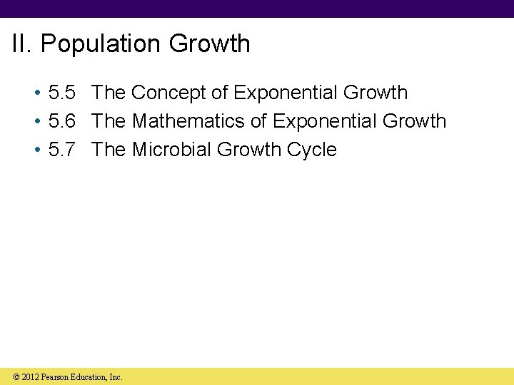 II. Population Growth • 5. 5 The Concept of Exponential Growth • 5. 6