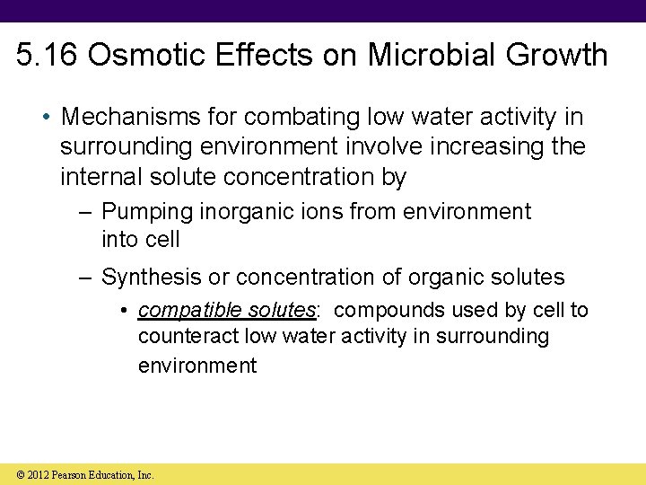 5. 16 Osmotic Effects on Microbial Growth • Mechanisms for combating low water activity