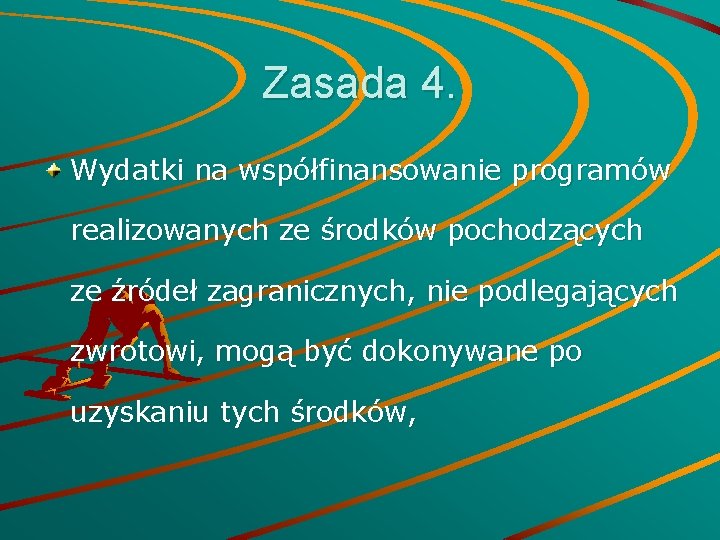 Zasada 4. Wydatki na współfinansowanie programów realizowanych ze środków pochodzących ze źródeł zagranicznych, nie