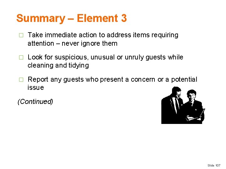Summary – Element 3 � Take immediate action to address items requiring attention –