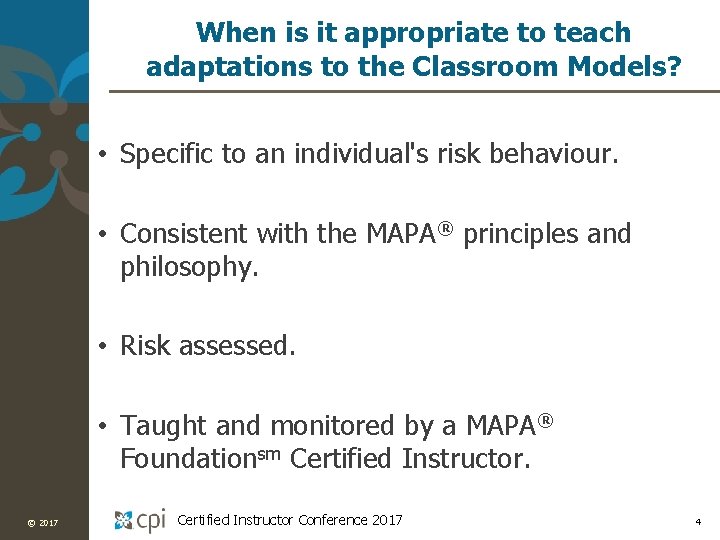 When is it appropriate to teach adaptations to the Classroom Models? • Specific to