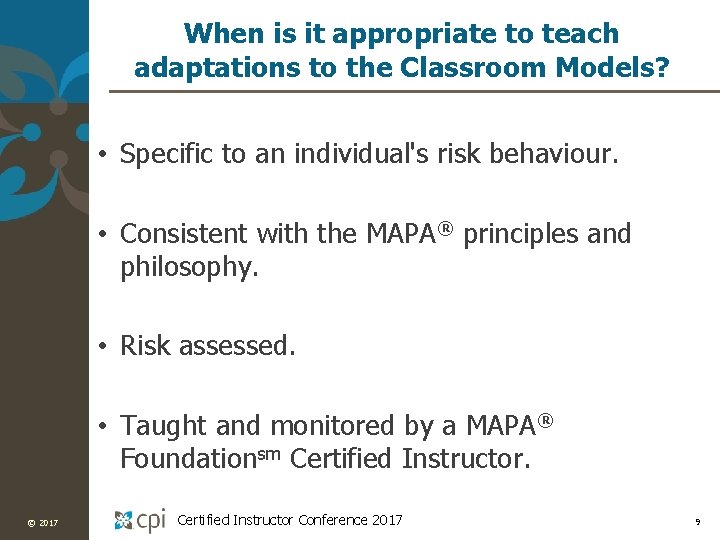 When is it appropriate to teach adaptations to the Classroom Models? • Specific to