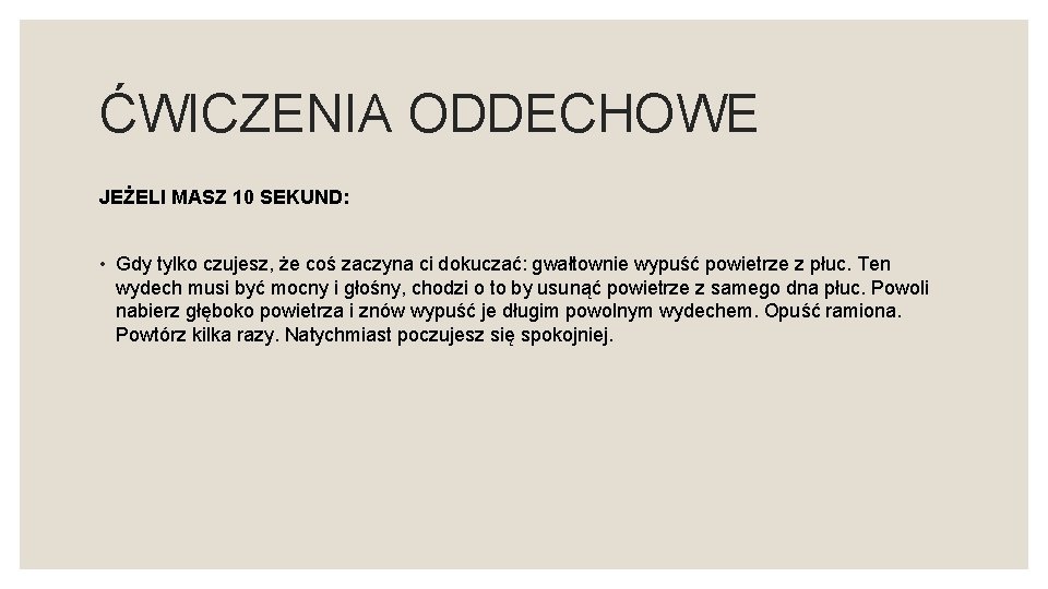 ĆWICZENIA ODDECHOWE JEŻELI MASZ 10 SEKUND: • Gdy tylko czujesz, że coś zaczyna ci