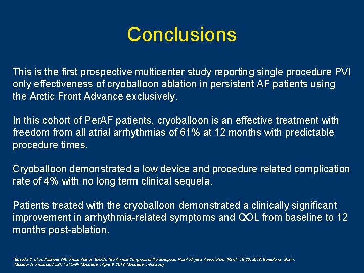 Conclusions This is the first prospective multicenter study reporting single procedure PVI only effectiveness