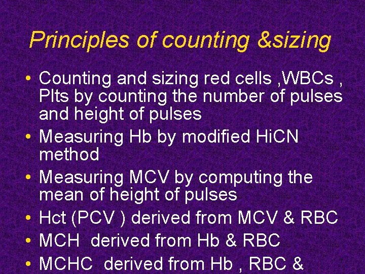 Principles of counting &sizing • Counting and sizing red cells , WBCs , Plts