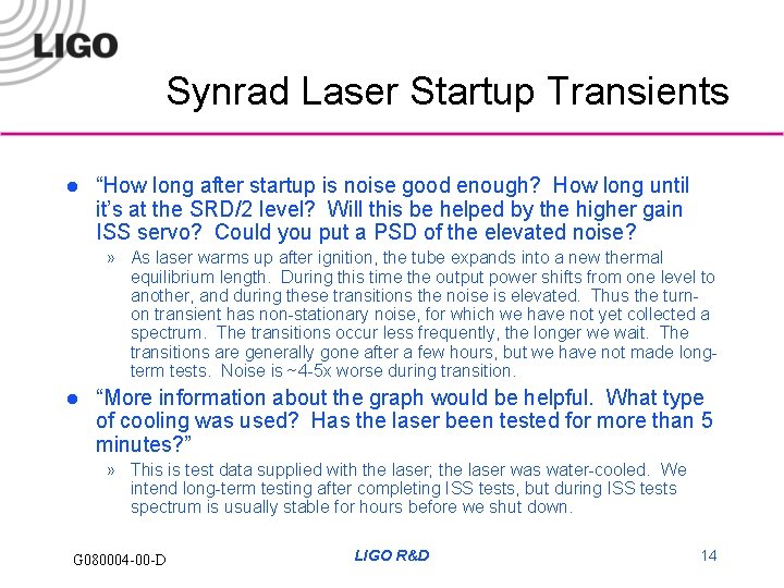 Synrad Laser Startup Transients l “How long after startup is noise good enough? How